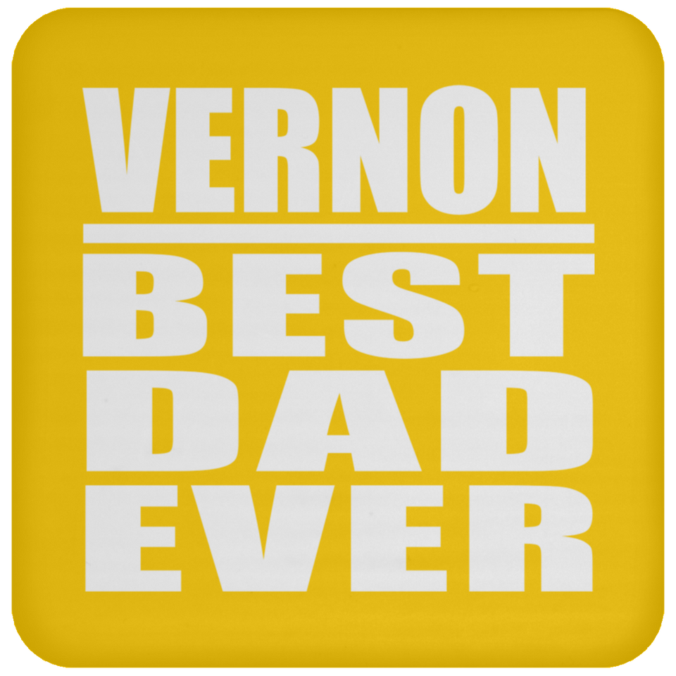 Vernon Best Dad Ever - Drink Coaster