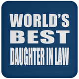 World's Best Daughter In Law - Drink Coaster