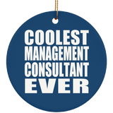 Coolest Management Consultant Ever - Circle Ornament