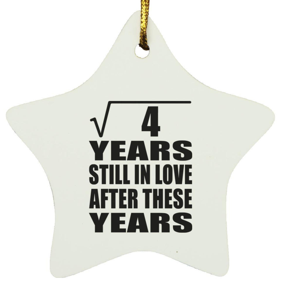 2nd Anniversary Square Root of 4 Years Still In Love - Star Ornament