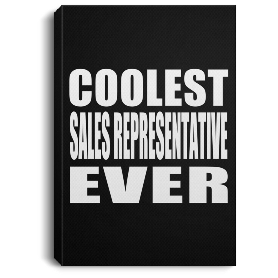 Coolest Sales Representative Ever - Canvas Portrait