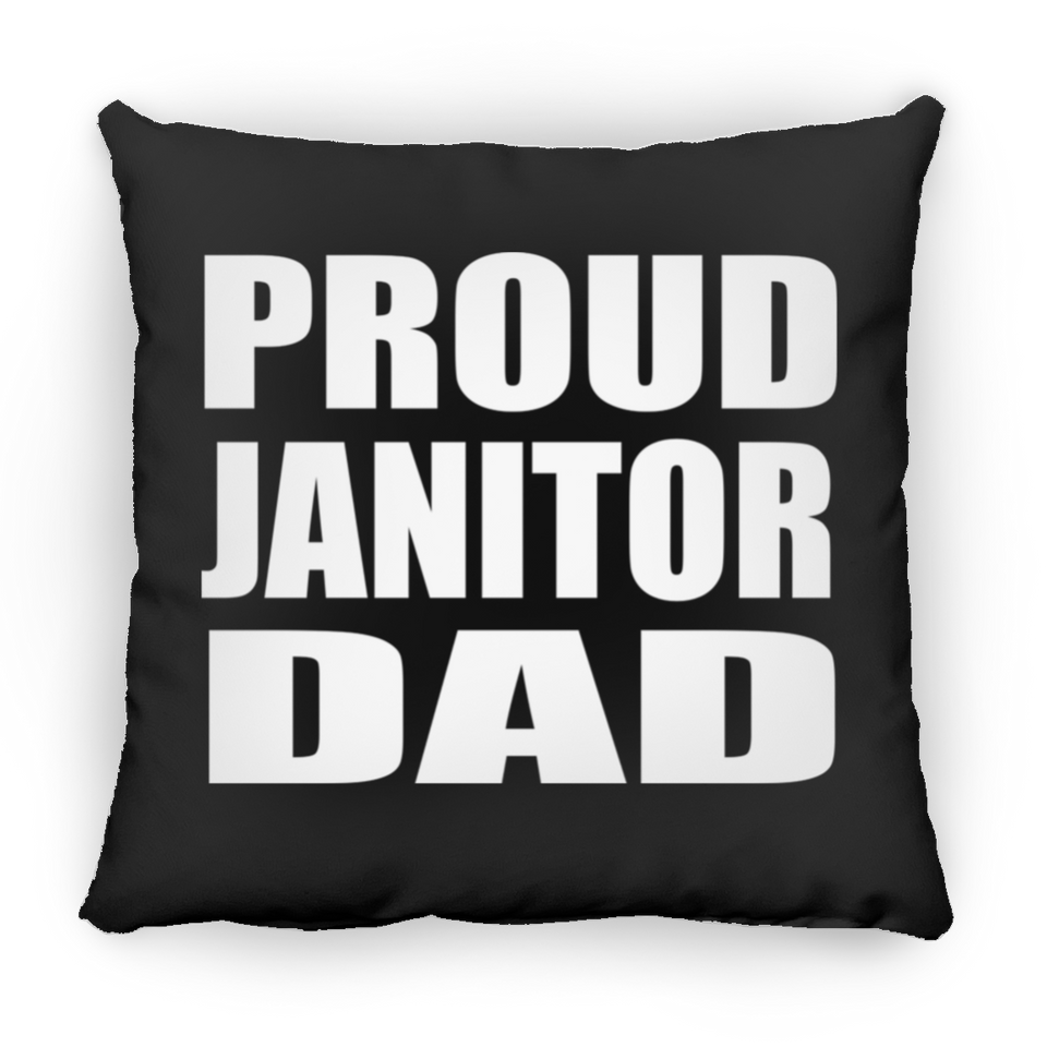 Proud Janitor Dad - Throw Pillow Black