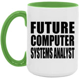 Future Computer Systems Analyst - 15oz Accent Mug Green