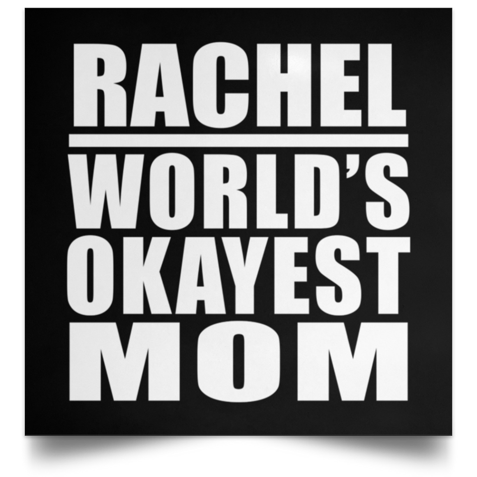 Rachel World's Okayest Mom - Poster Square
