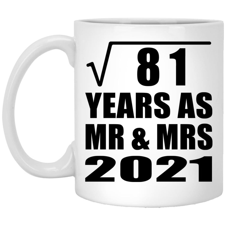 9th Anniversary Square Root of 81 Years As Mr & Mrs 2021 - 11oz Coffee Mug
