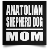 Anatolian Shepherd Dog Mom - Poster Square