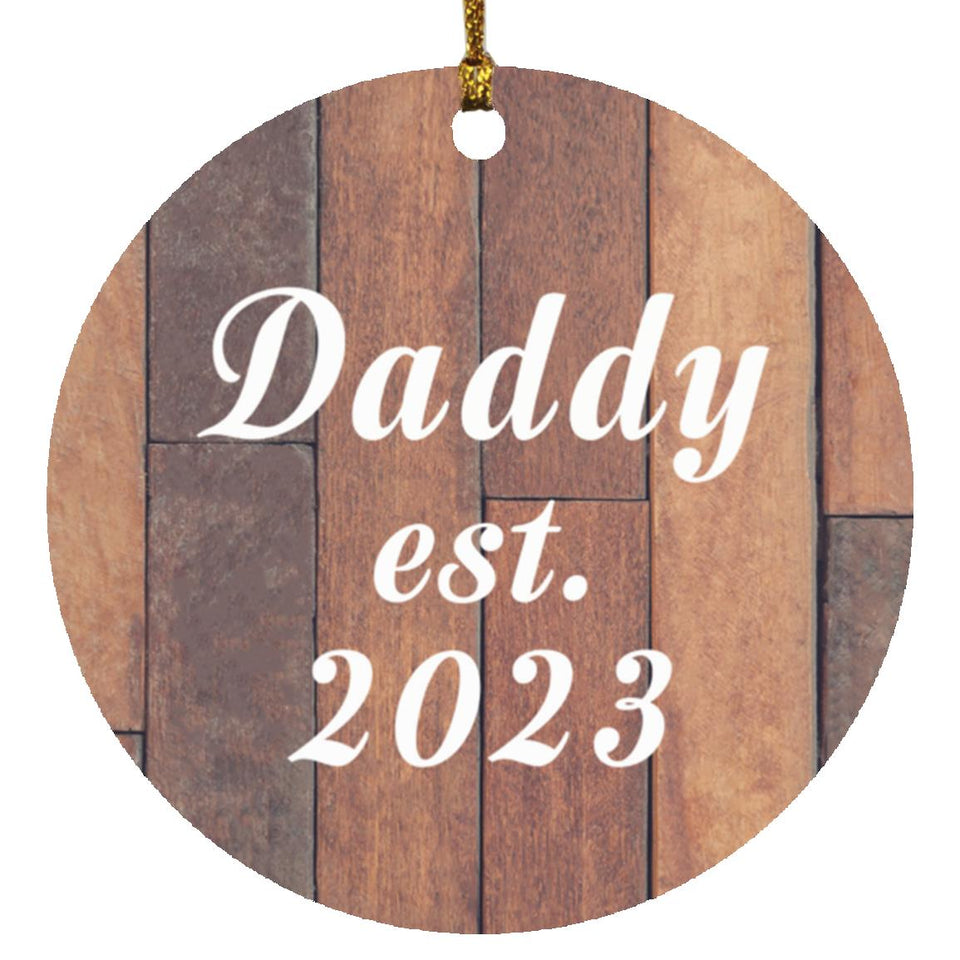 Daddy Established Est. 2023 - Circle Ornament E
