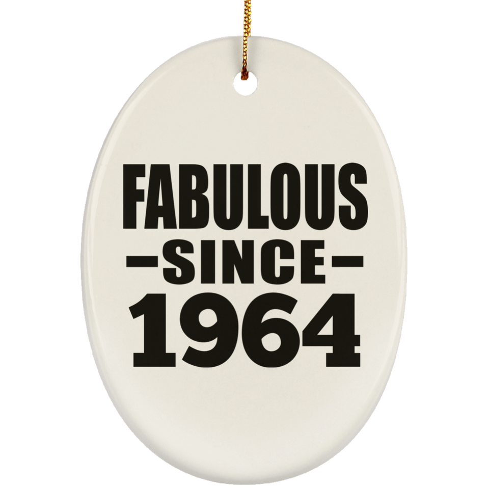 60th Birthday Fabulous Since 1964 - Oval Ornament