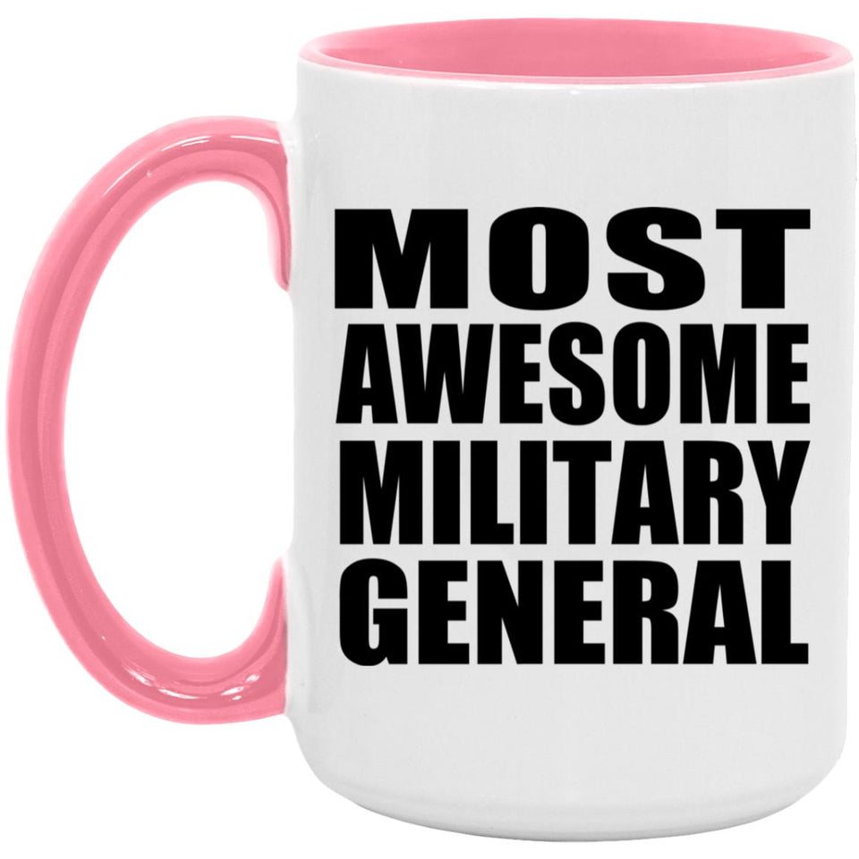 Most Awesome Military General - 15oz Accent Mug Pink