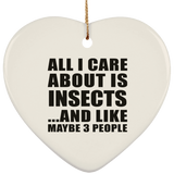 All I Care About Is Insects - Heart Ornament
