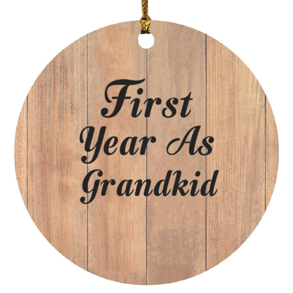 First Year As Grandkid - Circle Ornament C