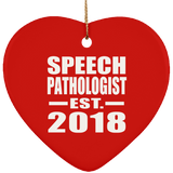Speech Pathologist Established EST. 2018 - Heart Ornament