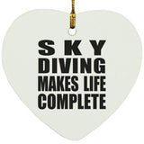 Sky Diving Makes Life Complete - Heart Ornament
