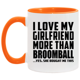 I Love My Girlfriend More Than Broomball - 11oz Accent Mug Orange