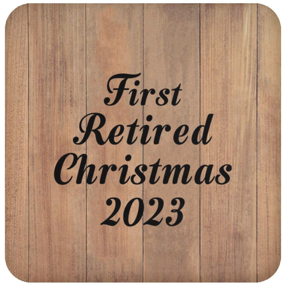 First Retired Christmas 2023 - Drink Coaster C