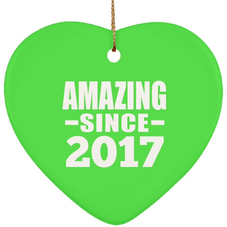 7th Birthday Amazing Since 2017 - Heart Ornament