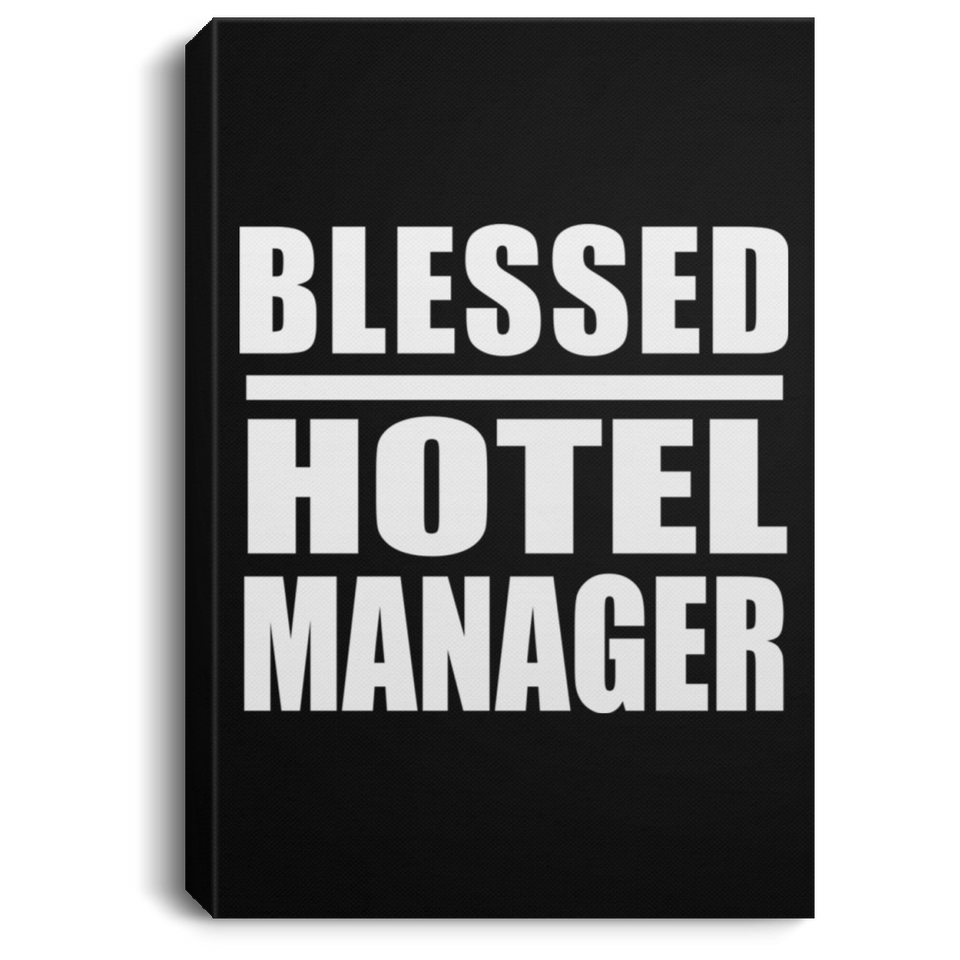 Blessed Hotel Manager - Canvas Portrait
