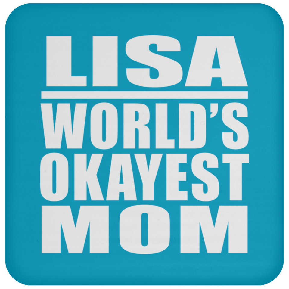 Lisa World's Okayest Mom - Drink Coaster