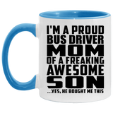 Proud Bus Driver Mom Of Awesome Son - 11oz Accent Mug Blue