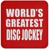 World's Greatest Disc Jockey - Drink Coaster