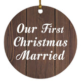 Our First Christmas Married - Circle Ornament D