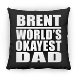 Brent World's Okayest Dad - Throw Pillow Black
