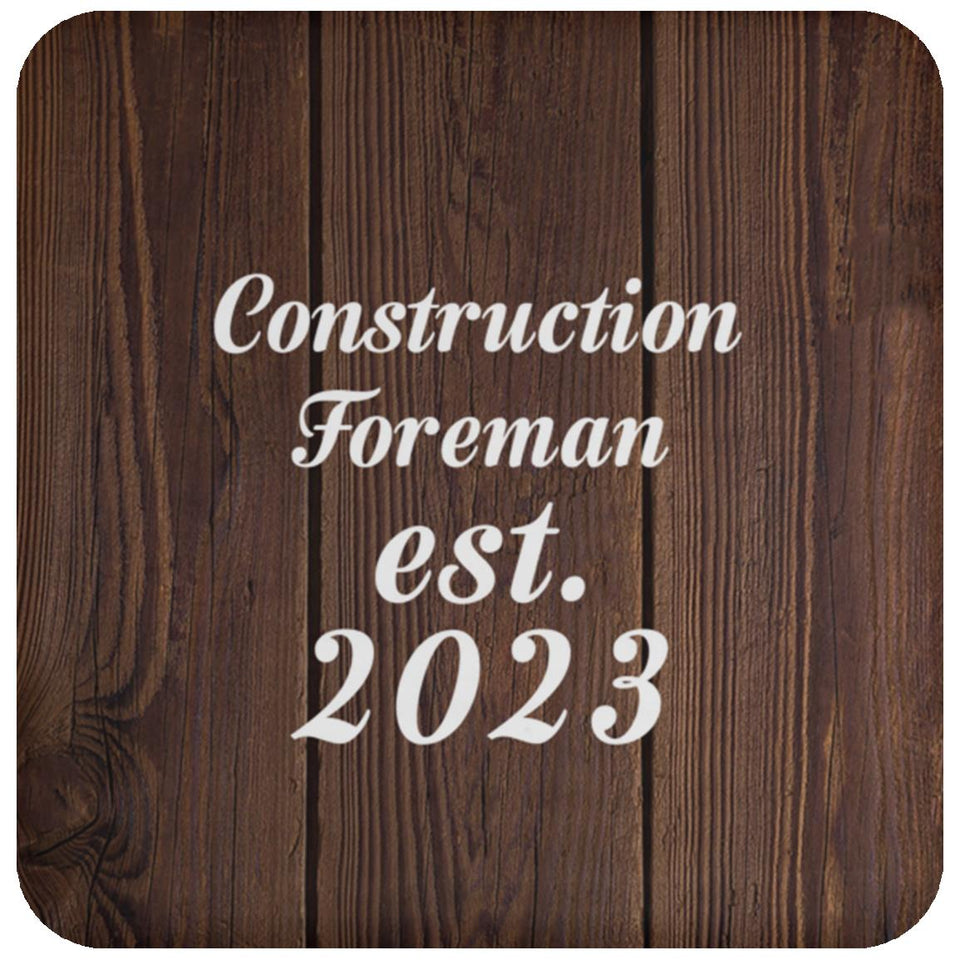 Construction Foreman Established Est. 2023 - Drink Coaster D