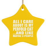 All I Care About Is My Perfold Cat - Star Ornament