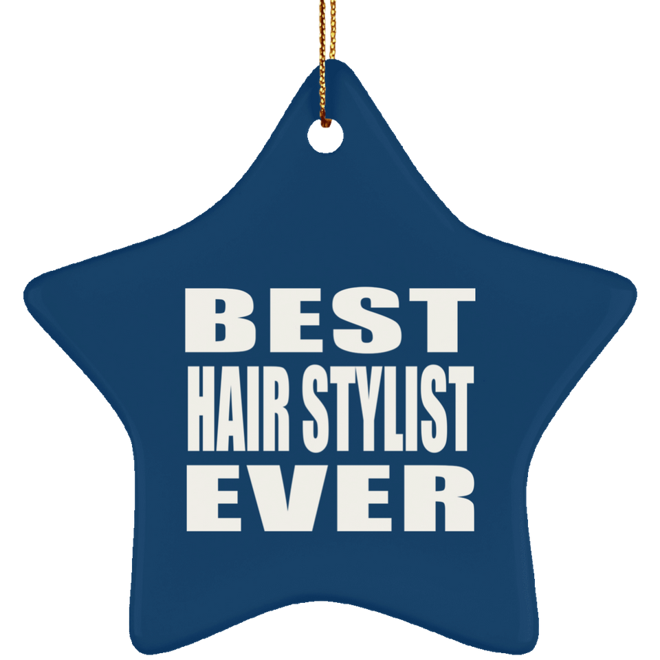 Best Hair Stylist Ever - Star Ornament