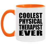 Coolest Physical Therapist Ever - 11oz Accent Mug Orange
