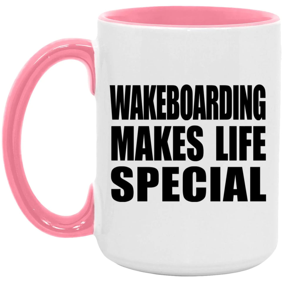 Wakeboarding Makes Life Special - 15oz Accent Mug Pink
