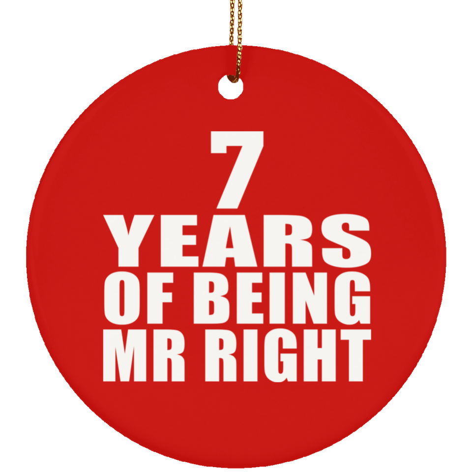 7th Anniversary 7 Years Of Being Mr Right - Circle Ornament