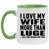 I Love My Wife More Than Luge - 11oz Accent Mug Green