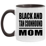 Black And Tan Coonhound Mom - 11oz Accent Mug Black