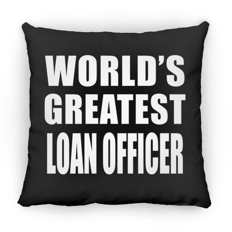 World's Greatest Loan Officer - Throw Pillow Black