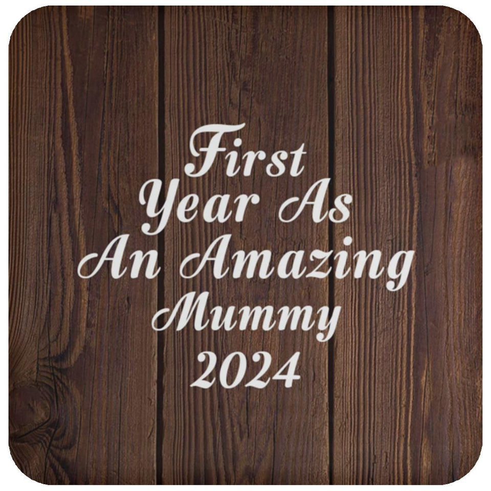 First Year As An Amazing Mummy 2024 - Drink Coaster D