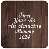First Year As An Amazing Mummy 2024 - Drink Coaster D