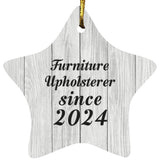 Furniture Upholsterer Since 2024 - Star Ornament F