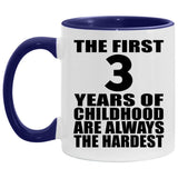 3rd Birthday First 3 Years of Childhood Are The Hardest - 11oz Accent Mug Purple