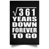 19th Anniversary Square Root of 361 Years Down Forever To Go - Poster Portrait