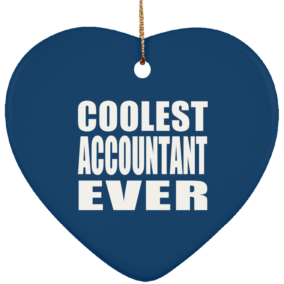 Coolest Accountant Ever - Heart Ornament