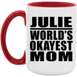 Julie World's Okayest Mom - 15oz Accent Mug Red