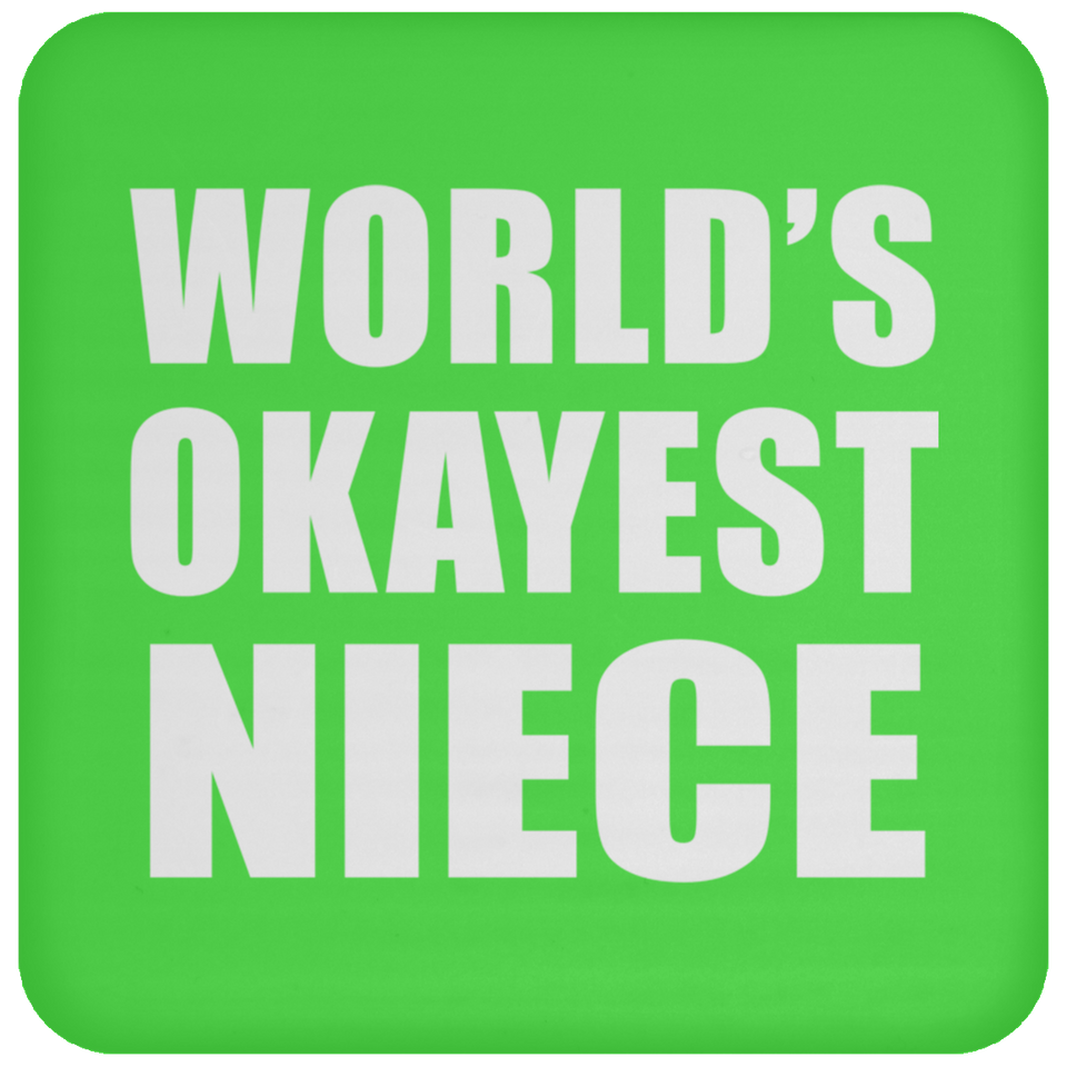 World's Okayest Niece - Drink Coaster
