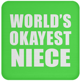 World's Okayest Niece - Drink Coaster