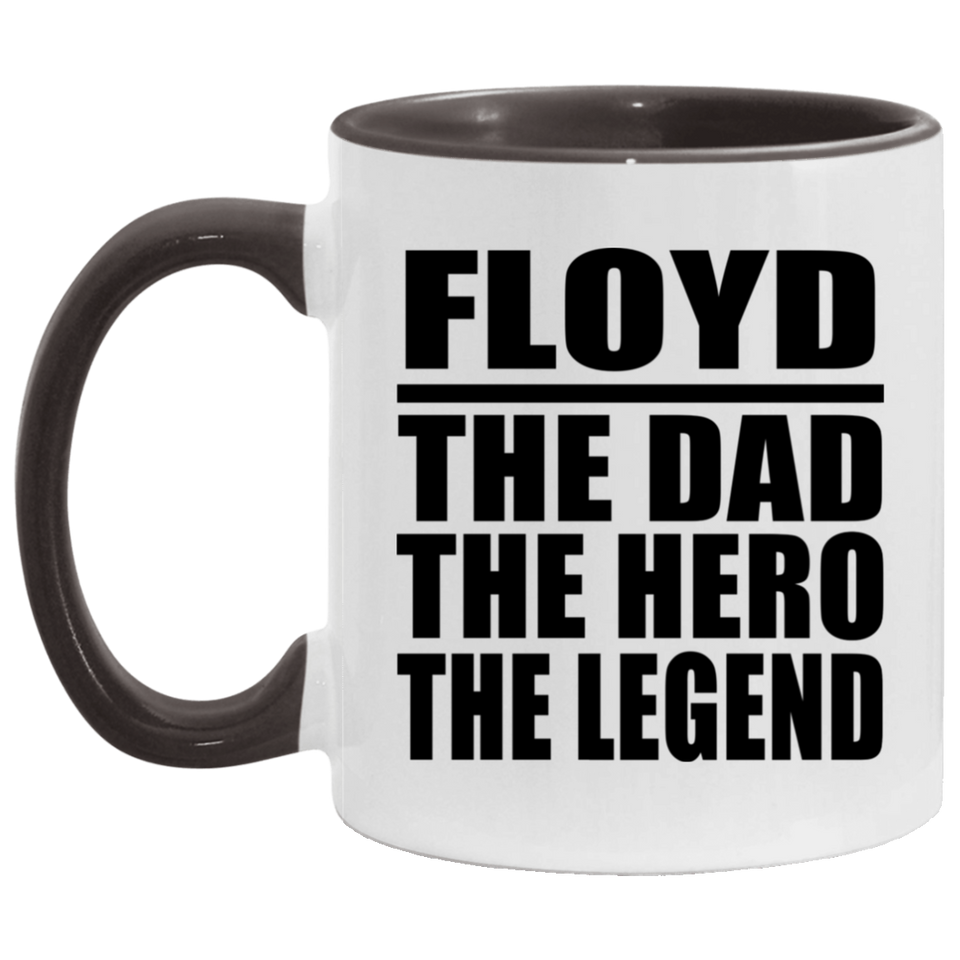Floyd The Dad The Hero The Legend - 11oz Accent Mug Black