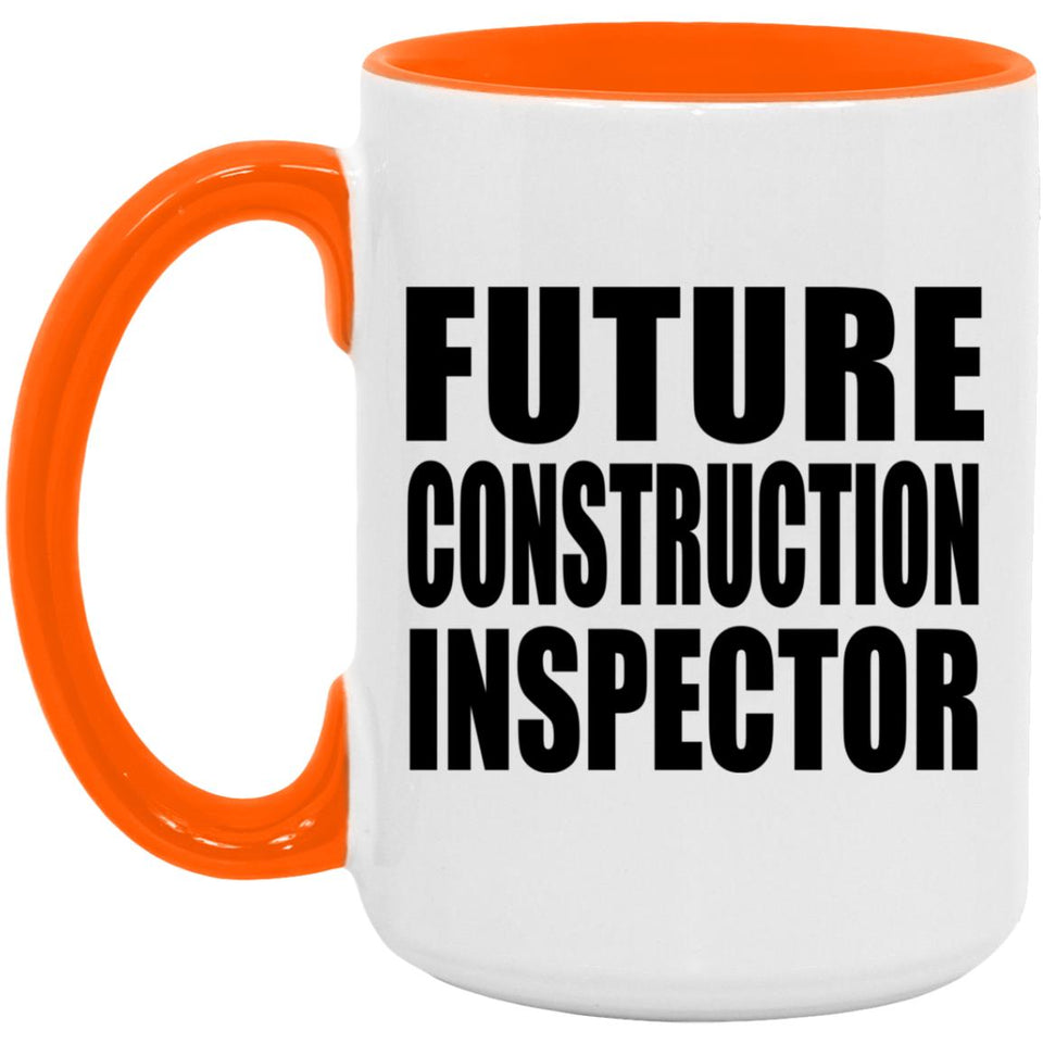 Future Construction Inspector - 15oz Accent Mug Orange