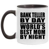 Bank Teller By Day World's Best Mom By Night - 11oz Accent Mug Black