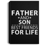 Father and Son, Best Friends For Life - Canvas Portrait