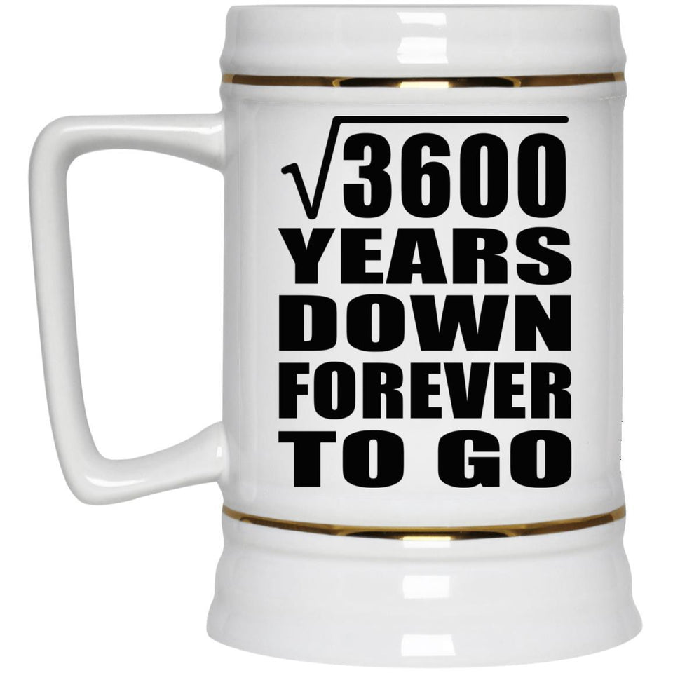 60th Anniversary Square Root of 3600 Years Down Forever To Go - Beer Stein