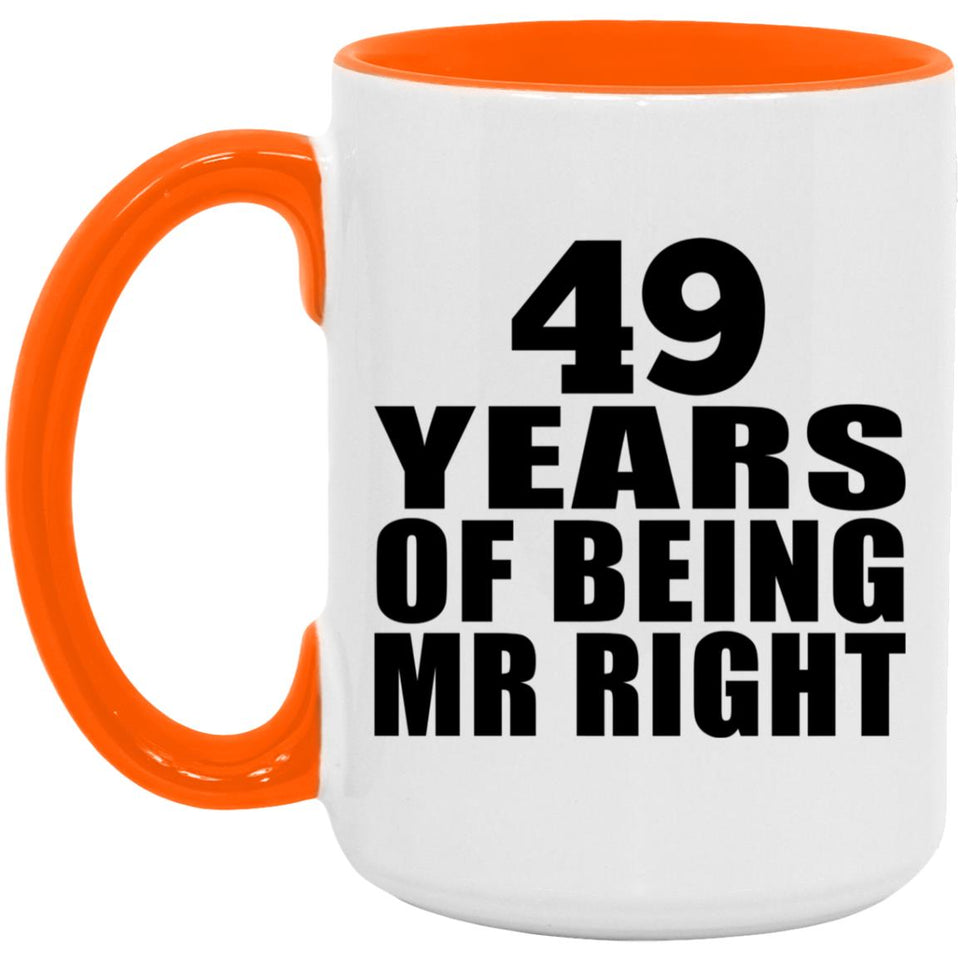 49th Anniversary 49 Years Of Being Mr Right - 15oz Accent Mug Orange